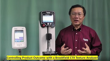 Brookfield CTX Texture Analyzer, using it to Control Product Outcome