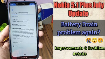 Nokia 5.1 Plus July Update Review| Problems, Improvements, Battery drain | How to Solve? 🤔❤️