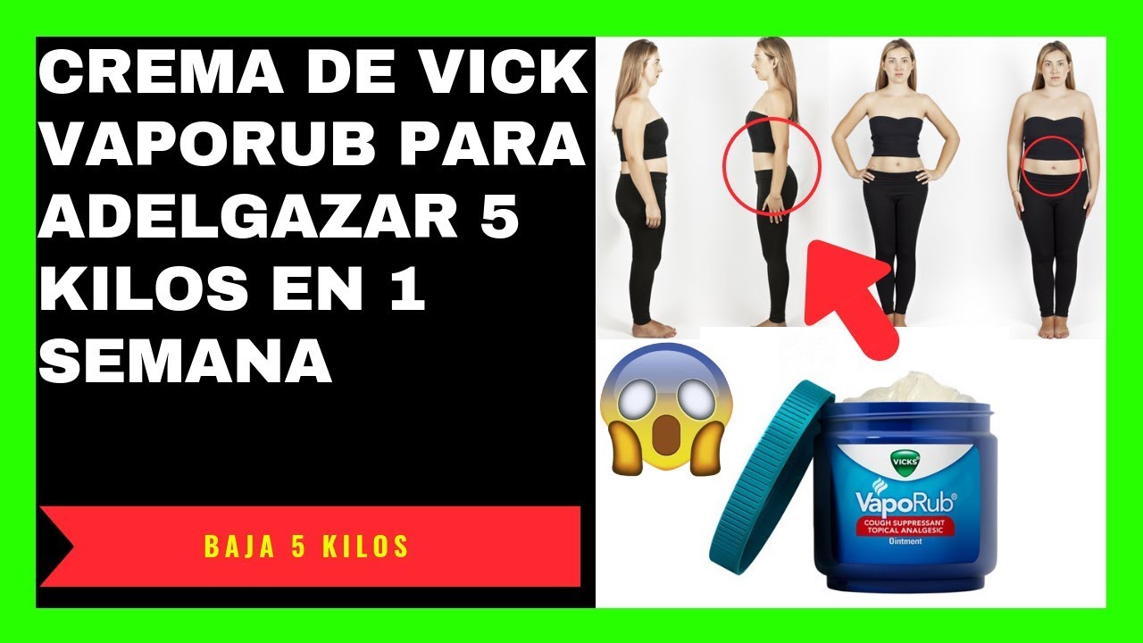 se puede bajar de peso con vick vaporub