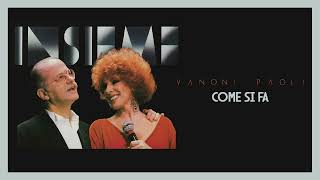 Ornella Vanoni e Gino Paoli - Come si fa (Live da &quot;Insieme&quot; 1985)