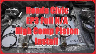 Honda K20 EP3 Engine Build!: Installing New Pistons