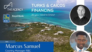 Turks & Caicos Financing - Everything You Need To Know With Marcus Samuel Country Manager, RBC