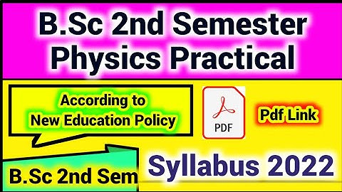 B.Sc 2nd Semester Physics Practical Syllabus | Pattern | Marks Distribution | Physics Practical