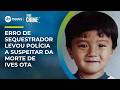 Caso Ives Ota: erro em prova de vida levou polícia a suspeitar da morte do menino | #TrueCrime