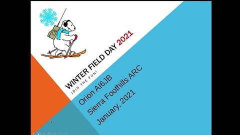 Sierra Foothills ARC January 2021:  Winter Field Day 2021