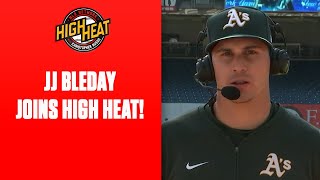 JJ Bleday joins High Heat!