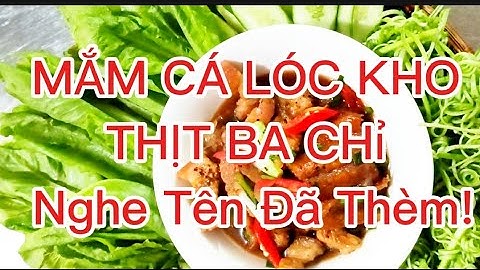 Mắm Cá Lóc Kho thịt ba chỉ, nghe tên thấy đã thèm #maimituot #food #cooking #monngon
