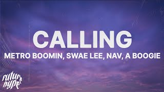 Metro Boomin, NAV, A Boogie wit da Hoodie, Swae Lee - Calling (Lyrics)