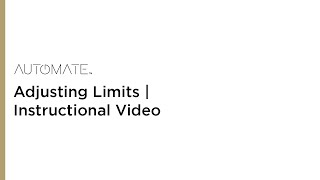 Automate | Adjusting Limits | Instructional Video
