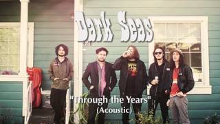 Video thumbnail of "Dark Seas-Through the Years (acoustic)"