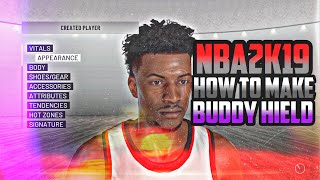 HOW TO MAKE YOUR MYPLAYER LOOK EXACTLY LIKE BUDDY HIELD IN NBA 2K19!