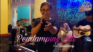 PENDAMPING ATI (Iis syantika)-Team Live Music Angkringan Wakaji || Voc : Kelvitasary