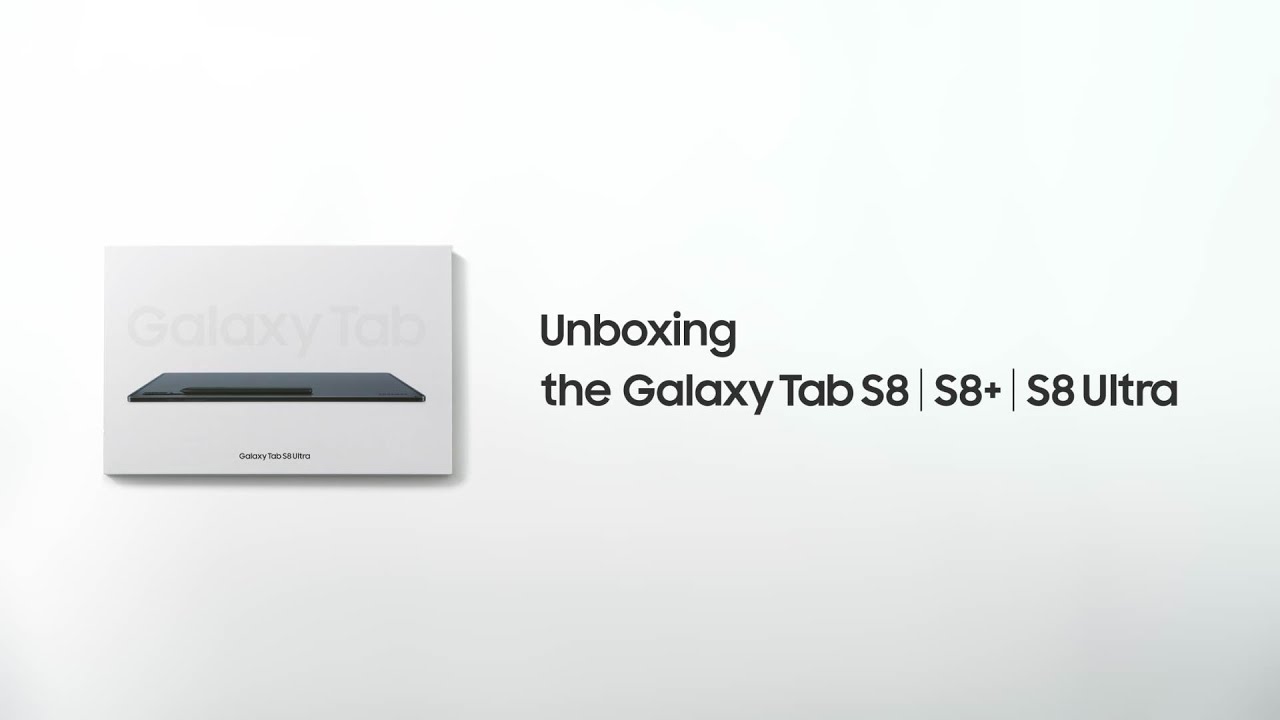 Galaxy Tab S8 Series: Official Unboxing