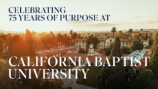Celebrating 75 Years at California Baptist University.