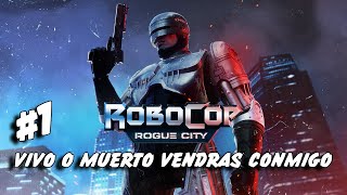 RoboCop: Rogue City #1 | Vivo o muerto vendras conmigo | 4K GAMEPLAY ESPAÑOL