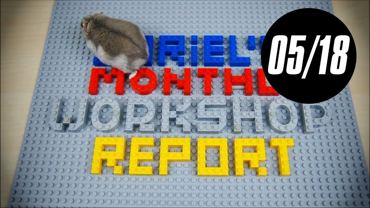 Sariel's Monthly Workshop Report 05/2018