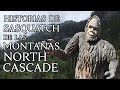 Historias Clásicas del Sasquatch Canadiense - Episodio 6: Las Montañas North Cascade