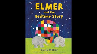 Details Elmer and the Bedtime Story by David McKee Update