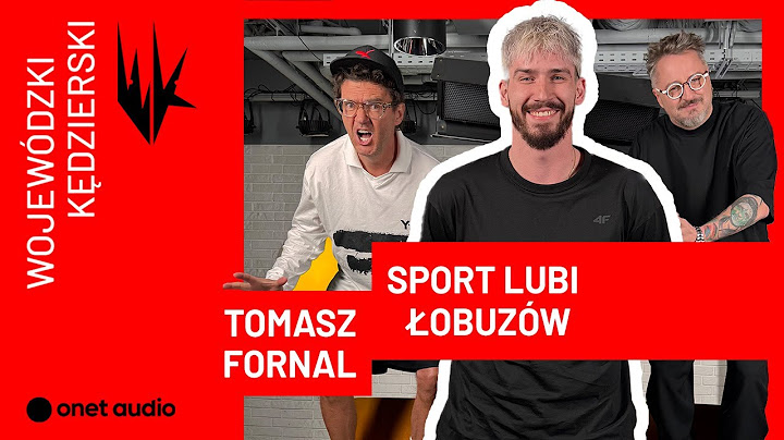 Tomasz Fornal: Sport lubi łobuzów | WojewódzkiKędzierski