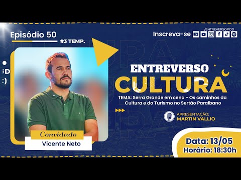 Serra Grande em cena - Os caminhos da  Cultura e do Turismo no Sertão Paraibano - Pref. Vicente Neto