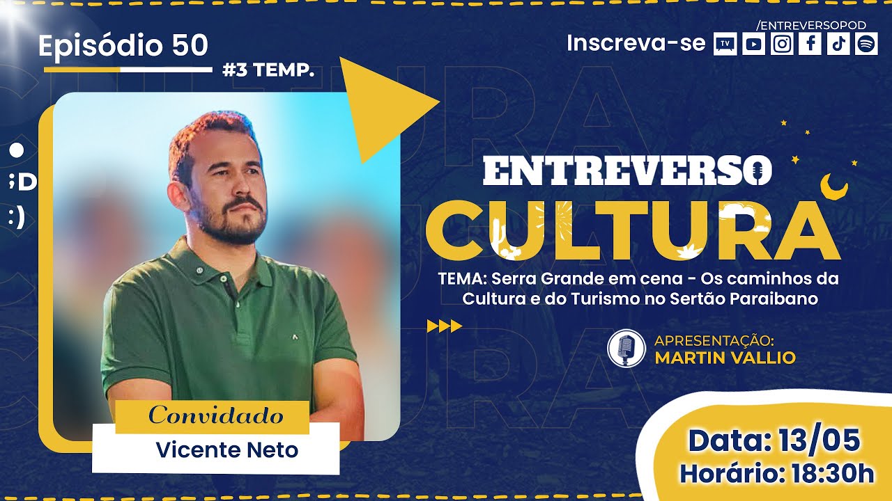 Serra Grande em cena - Os caminhos da  Cultura e do Turismo no Sertão Paraibano - Pref. Vicente Neto