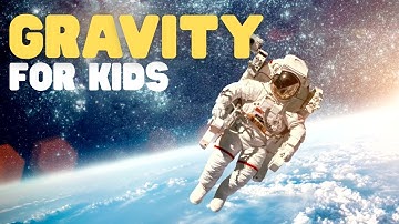 Gravity for Kids | Learn all about how gravitational force works