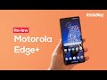 Motorola Edge+: o melhor da marca é o suficiente?