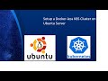 Setup a &quot;Docker-less&quot; Multi-node Kubernetes Cluster On Ubuntu Server.