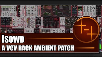 ISOWD | Generative Ambient Patch in VCV Rack 2