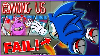 Sonic FAILS at AMONG US!! - Sonic & Amy Play Among Us | AMONG US FUNNY MOMENTS