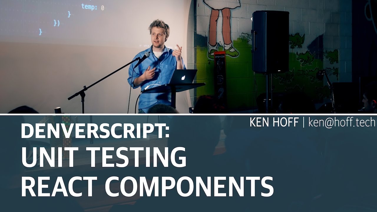 DenverScript: Unit Testing React Components