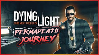 My Dying Light Permadeath Journey - Every Death
