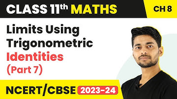 Limits Using Trigonometric Identities (Part 7) - Limits and Derivatives | Class 11 Maths Chapter 8