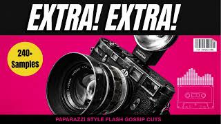 EXTRA! EXTRA!| Paparazzi Style Flash Gossip Cuts Sample Pack
