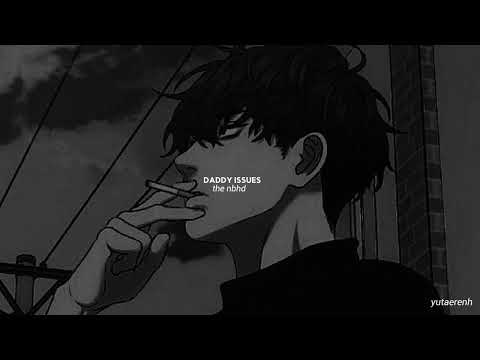 The Neighborhood Daddy Issues Remix Sped Up