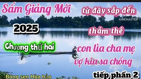 Từ đây sắp đến thảm thê, con lìa cha mẹ, vợ kia xa chồng/Bông sen Hòa hảo 