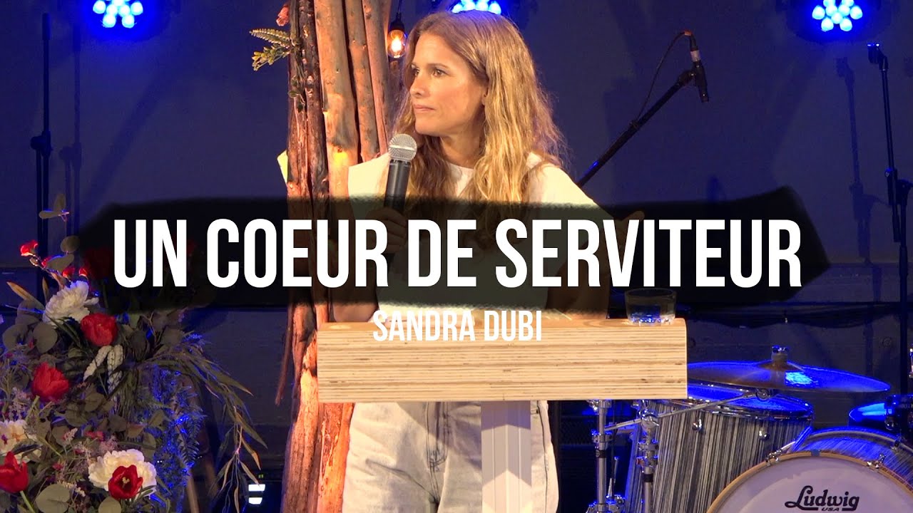 Sandra DUBI - Un coeur de serviteur