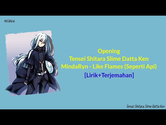 Opening 2 S2 Tensei Shitara Slime Datta Ken-[Lirik+Terjemahan] MindaRyn - Like Flames (Seperti Api) class=