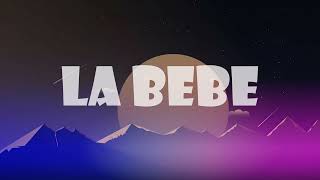 🎵 La Bebe - ng Lvcas (Mix Reggaeton) || Thv Letra