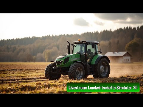 LANDWIRTSCHAFT-SIMULATOR 25 ★