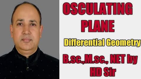 osculating plane curve in space differential geometry Msc maths in hindi by Hd sir Hariom dubey