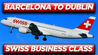 SWISS AIRLINES Business Class Service from Barcelona to Dublin Via Zurich