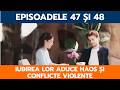 SECRETUL CARE NE UNEȘTE, EPISOADELE 47 ȘI 48: IUBIREA LOR ADUCE HAOS ȘI CONFLICTE VIOLENTE