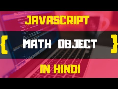 MATH OBJECT IN JAVASCRIPT | JAVASCRIPT TUTORIALS IN HINDI