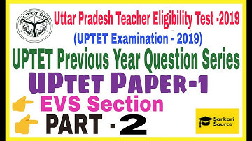 UPTET 2019 EVS (PART-2) Previous Year Solved Paper Series UPTET EVS Notes for UPTET Sarkari Source