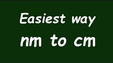 ✅ Convert Nanometer to Centimeter (nm to cm) - Formula, Example, Convertion Factor