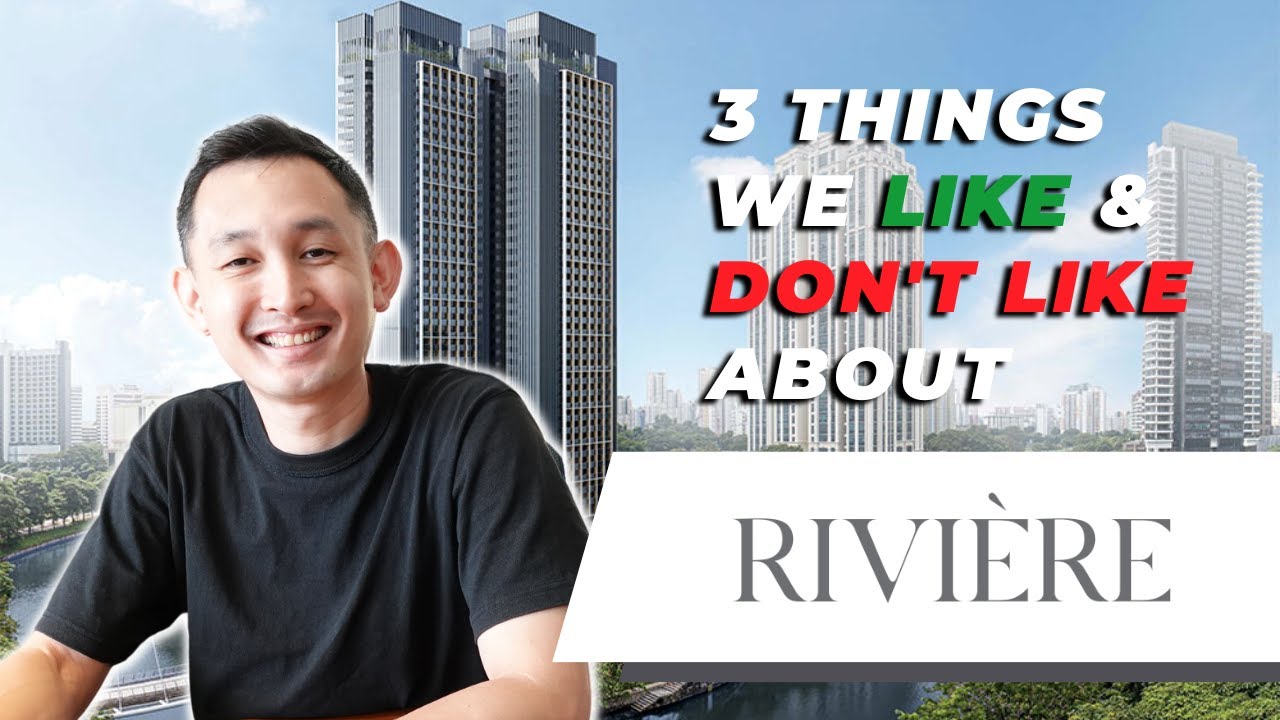Rivière | 3 Things We Like & Don’t Like | Condo Review