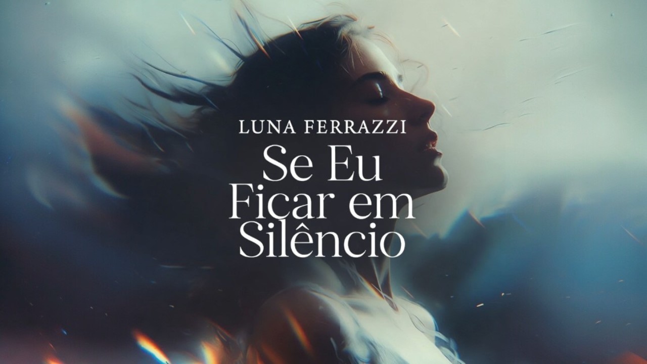 Luna Ferrazzi Se EU Ficar em Silêncio