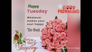 Good Morning Have A Lovely Tuesday gif What’s Up Status Video |Happy Tuesday|#tuesday |#goodmorning