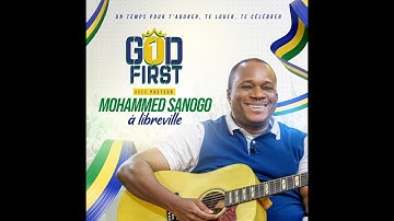 ♪ CONCERT CELEBRATION | GOD FIRST 2025 | CONF GABON 🇬🇦| Pasteur MOHAMMED SANOGO